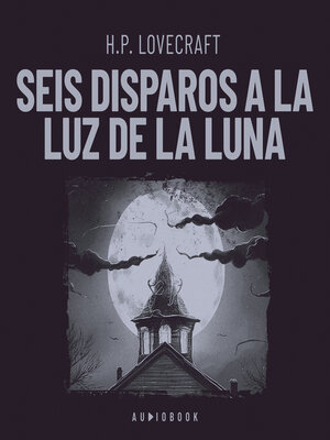 Seis disparos a la luz de la luna (Completo) - Audiobook